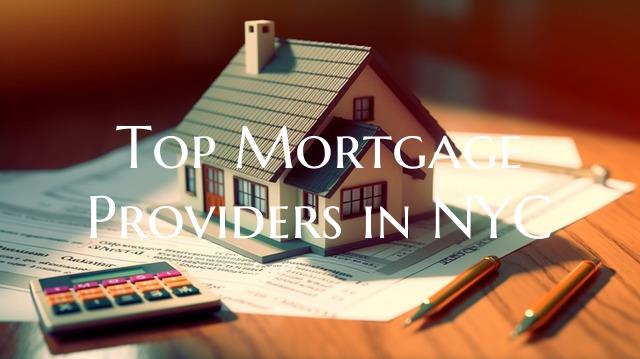 Top Mortgage Providers in NYC