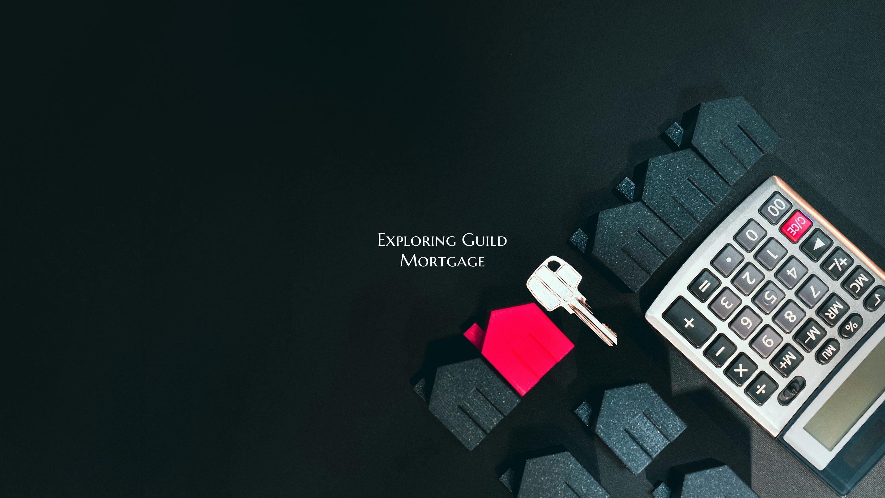 Exploring Guild Mortgage